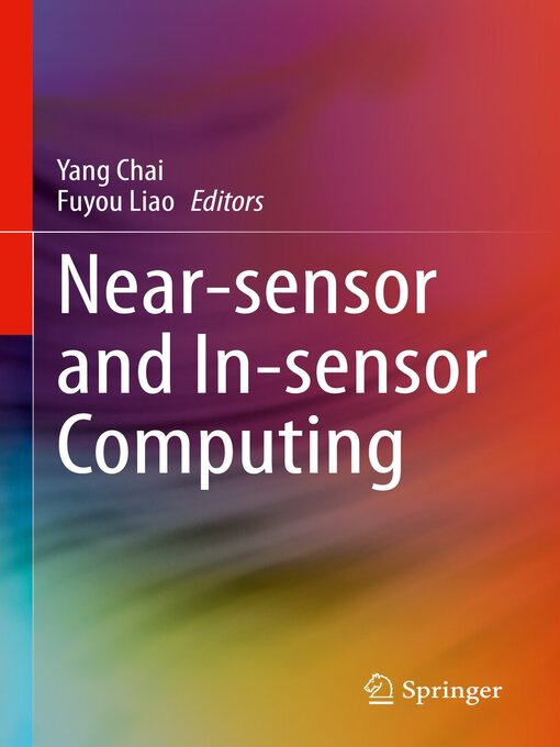 Title details for Near-sensor and In-sensor Computing by Yang Chai - Available